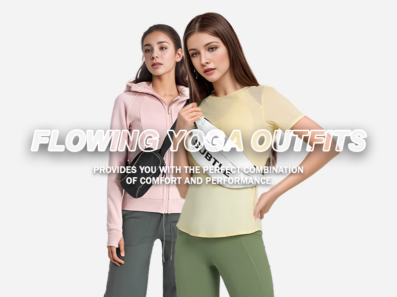 Flowing YOGA Outfits - Provides you with the perfect combination of comfort and performance